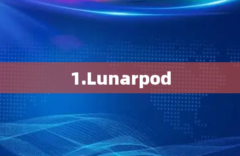 1.Lunarpod 1.Lunarpod